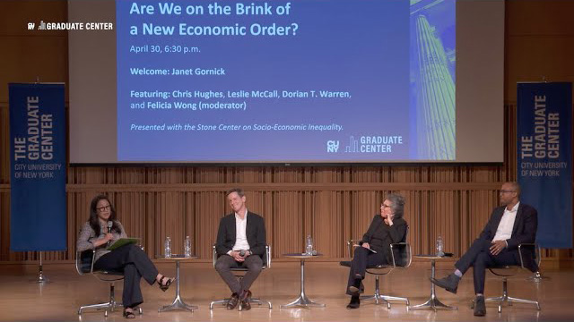 Chris Hughes, Leslie McCall, and Dorian T. Warren, and Felicia Wong in discussion on GC stage