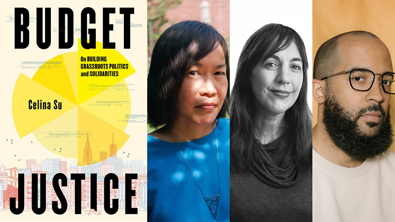 Budget Justice book cover next to headshots of author Celina Su and panelists Liza Featherstone and Kesi Foster